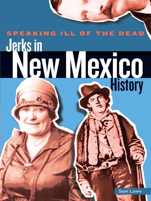 Title details for Jerks in New Mexico History by Sam Lowe - Available